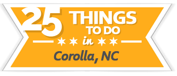 25 Things to Do in Corolla, NC, Outer Banks