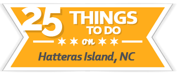 25 Things to Do Hatteras Island, Outer Banks